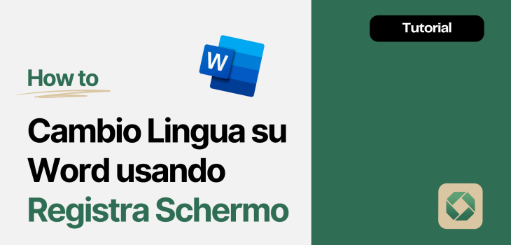 Tutorial su come cambiare lingua in Word con Registra Schermo