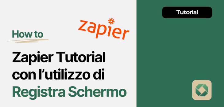 Zapier Tutorial con l'utilizzo di Registra Schermo